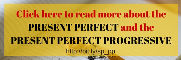 Click here to read more about the present perfect and the present perfect progressive