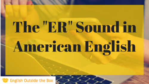The -ER- Sound in American English (1)