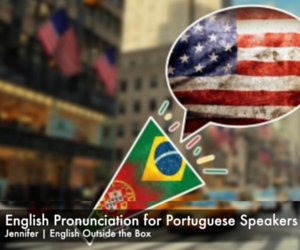 English Pronunciation for Portuguese Speakers