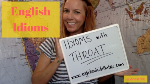 Learn English Idioms with Throat and English Outside the Box