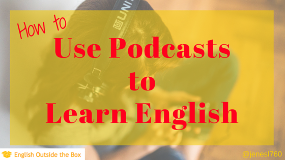 Use Podcasts to Learn English | English Across the Pond, an ESL Podcast