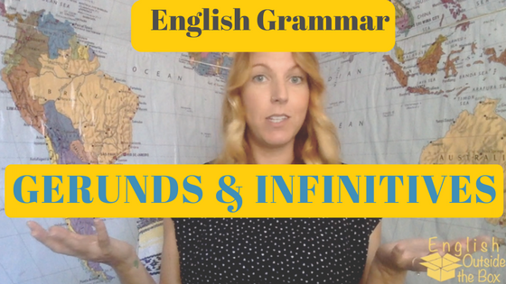 Learn English Gerunds and Infinitives with English Outside the Box!