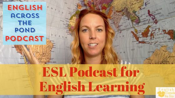 ESL Podcast: English Across the Pond