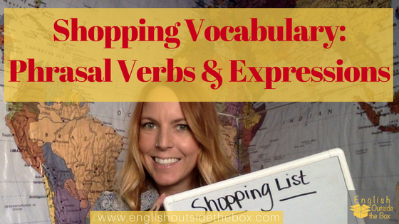 Shopping Vocabulary in English: Phrasal Verbs and Expressions
