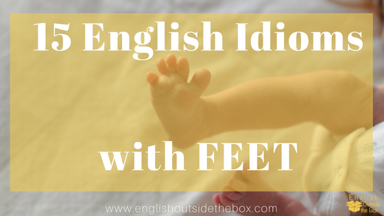 English idioms with feet