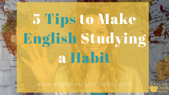 Tips to Make English Studying a Habit