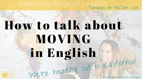 how to talk about moving in English