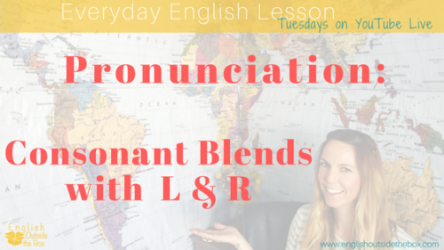 Consonant Blends with L + R - English Outside The Box